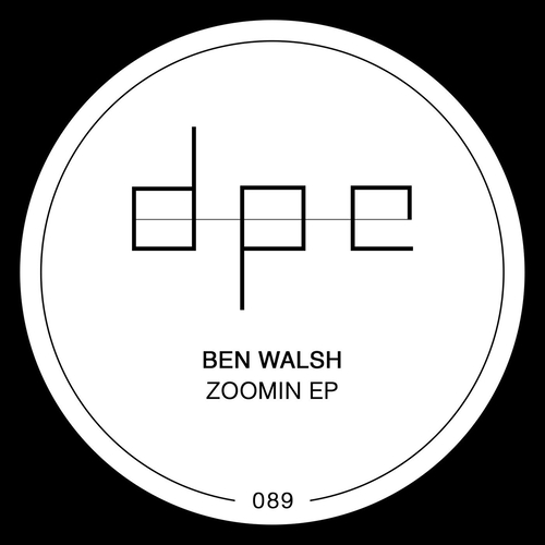 Ben Walsh (UK) - Zoomin EP [DP268]